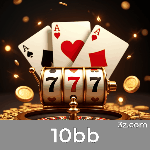 10bb: A Emoção dos Jogos de Cassino e Oportunidades de Ganhos